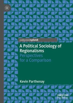 A Political Sociology of Regionalisms - Parthenay, Kevin