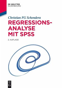 Regressionsanalyse mit SPSS (eBook, ePUB) - Schendera, Christian