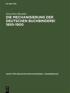 Die Mechanisierung der deutschen Buchbinderei 1850-1900 (eBook, PDF) - Biesalski, Ernst-Peter