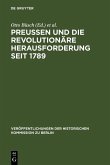 Preußen und die revolutionäre Herausforderung seit 1789 (eBook, PDF)