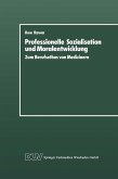 Professionelle Sozialisation und Moralentwicklung (eBook, PDF)