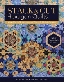 Stack & Cut Hexagon Quilts (eBook, ePUB) - Newphew, Sara; Baker, Marci