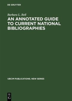 An Annotated Guide to Current National Bibliographies (eBook, PDF) - Bell, Barbara L.