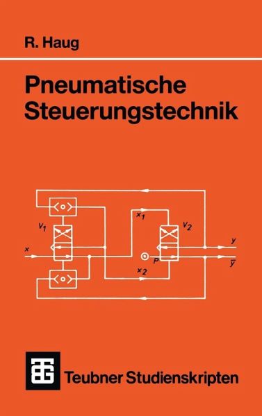 Pneumatische Steuerungstechnik (eBook, PDF) Pneumatische Steuerungstechnik (eBook, PDF)