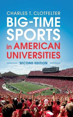 Big-Time Sports in American Universities - Clotfelter, Charles T.