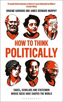 How to Think Politically - Murphy, Professor James Bernard; Garrard, Dr Graeme