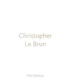 Christopher Le Brun: New Painting