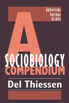 A Sociobiology Compendium - Thiessen, Del