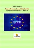 Nuova Privacy: Cosa, Chi e Perchè (eBook, ePUB)