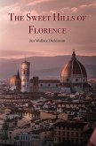 The Sweet Hills of Florence (eBook, ePUB) The Sweet Hills of Florence (eBook, ePUB)