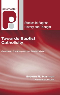 Towards Baptist Catholicity - Harmon, Steven R