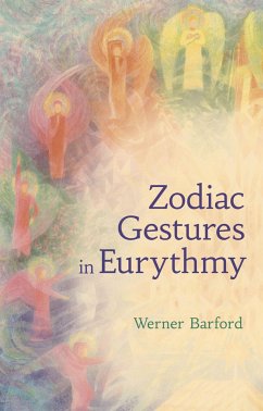 The Zodiac Gestures in Eurythmy - Barfod, Werner