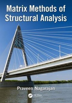Matrix Methods of Structural Analysis - Nagarajan, Praveen