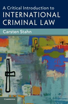 A Critical Introduction to International Criminal Law - Stahn, Carsten