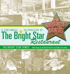 A Centennial Celebration of the Bright Star Restaurant - Bright Star Restaurant Inc