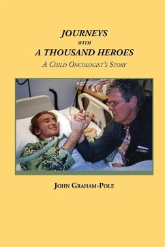 JOURNEYS WITH A THOUSAND HEROES - Graham-Pole, John