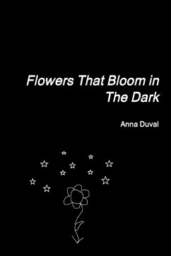 Flowers That Bloom in The Dark - Duval, Anna