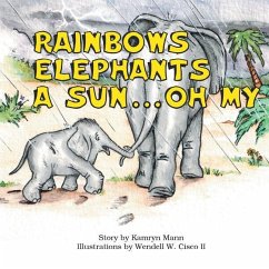 Rainbows, Elephants, a Sun . . . Oh My! - Mann, Kamryn