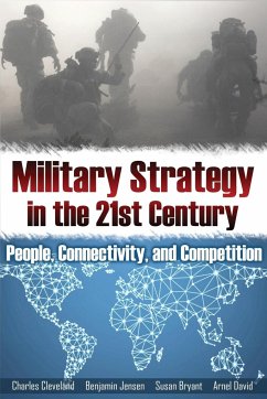 Military Strategy in the 21st Century - Bryant, Susan; Cleveland, Charles; Jensen, Benjamin