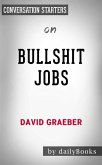 Bullshit Jobs: by David Graeber   Conversation Starters (eBook, ePUB)