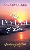 The Dis-ease of Lies