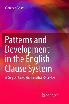 Patterns and Development in the English Clause System - Green, Clarence