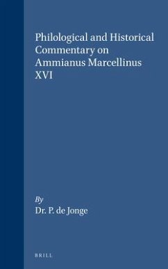 Philological and Historical Commentary on Ammianus Marcellinus XVI - De Jonge, P.