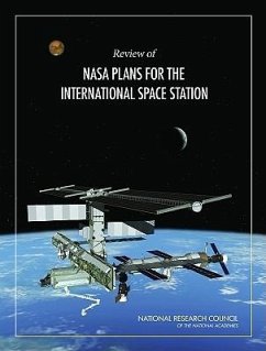 Review of NASA Plans for the International Space Station - National Research Council; Division on Engineering and Physical Sciences; Space Studies Board; Review of NASA Strategic Roadmaps Space Station Panel