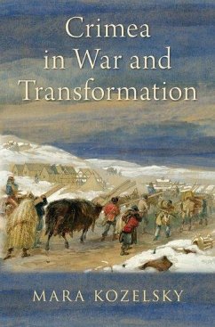 Crimea in War and Transformation - Kozelsky, Mara