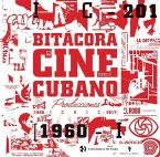 Bitácora del cine cubano. Tomo II . Producción ICAIC (1960-2017). Volumen I Ficción