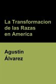 La Transformacion de las Razas en America