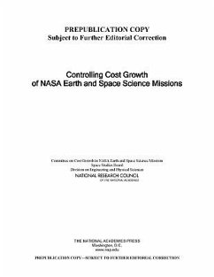 Controlling Cost Growth of NASA Earth and Space Science Missions - National Research Council; Division on Engineering and Physical Sciences; Space Studies Board; Committee on Cost Growth in NASA Earth and Space Science Missions