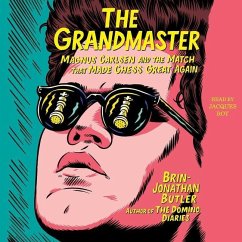 The Grandmaster: Magnus Carlsen and the Match That Made Chess Great Again - Butler, Brin-Jonathan