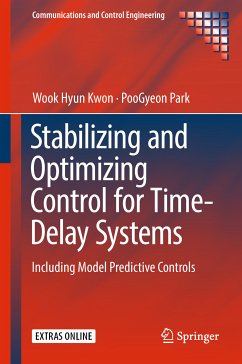 Stabilizing and Optimizing Control for Time-Delay Systems (eBook, PDF) - Kwon, Wook Hyun; Park, PooGyeon