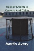 Hockey Knights In Canada And China