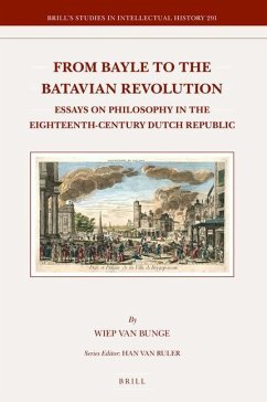 From Bayle to the Batavian Revolution - Bunge, Wiep Van