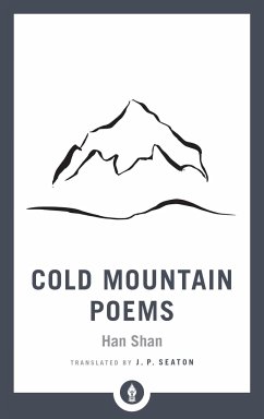 Cold Mountain Poems: Zen Poems of Han Shan, Shih Te, and Wang Fan-Chih - Shan, Han; Seaton, J.P.