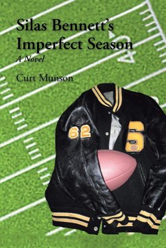 Silas Bennett'S Imperfect Season - Munson, Curt