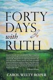 Forty Days with Ruth