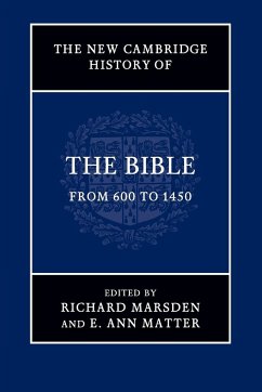 The New Cambridge History of the Bible - Marsden, Richard; Matter, E. Ann