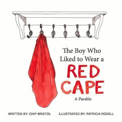 The Boy Who Liked to Wear a Red Cape: Volume 1 - Bristol, Chip