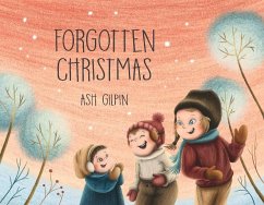 Forgotten Christmas: Volume 1 - Gilpin, Ash