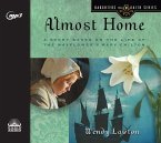 Almost Home: A Story Based on the Life of the Mayflower's Mary Chilton