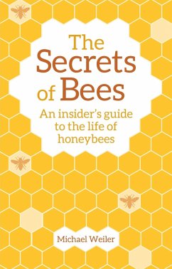 The Secrets of Bees - Weiler, Michael