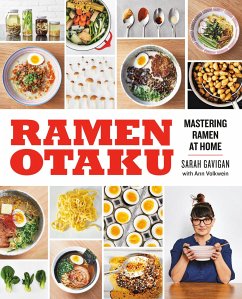 Ramen Otaku: Mastering Ramen at Home: A Cookbook - Gavigan, Sarah