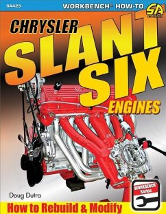 Chrysler Slant Six Engines: How to Rebuild and Modify - Dutra, Doug