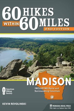 60 Hikes Within 60 Miles: Madison - Revolinski, Kevin