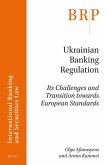 Ukrainian Banking Regulation: Its Challenges and Transition Towards European Standards