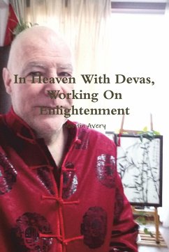 In Heaven With Devas, Working On Enlightenment - Avery, Martin