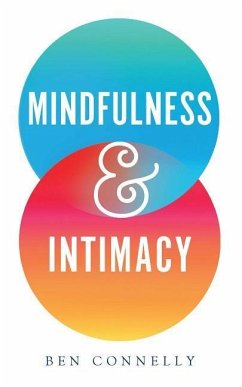 Mindfulness and Intimacy - Connelly, Ben